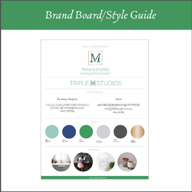 Brand Board / Style Guide - A brand board is sort of like a style guide. It lays out the major visual brand elements that come together to create your unique brand. I tell all my clients to print this out and hang it up near your desk where you can see it as you a working on any collateral for your business to ensure it all is cohesive with your brand.